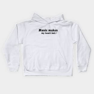 Music makes my heart full Music lover Kids Hoodie